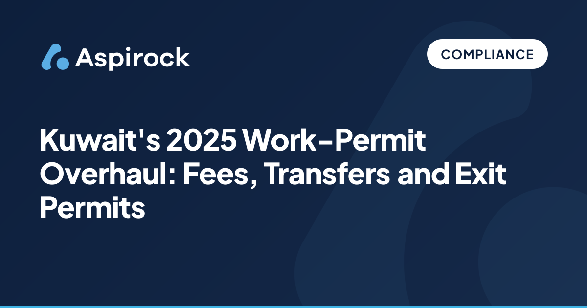 Kuwait Work-Permit Rules 2025: Fees and Transfers | Aspirock